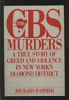 The CBS Murders: A True Story of Greed and Violence in New York's Diamond District