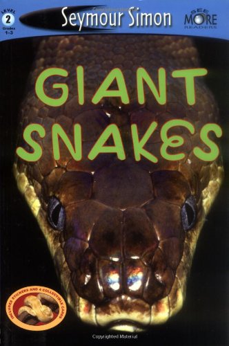 See More Readers: Giant Snakes - Level 2 by Seymour Simon
