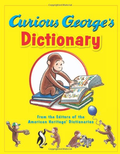 Curious George's Dictionary by Editors of the American Heritage Dictionaries 				  						  					 		 			  					  		                  	                   		                  			(Editor)