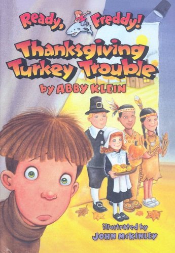 Thanksgiving Turkey Trouble (Ready, Freddy! (Prebound Numbered)) by Abby Klein