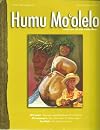 Humu Mo'olelo: Journal of the Hula Arts. Volume 1, number 1