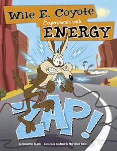 Zap!: Wile E. Coyote Experiments with Energy