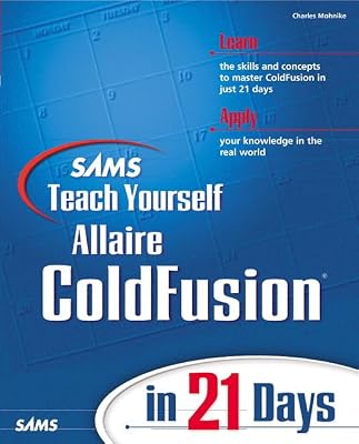 Sams Teach Yourself ColdFusion in 21 Days (Teach Yourself -- 21 Days)