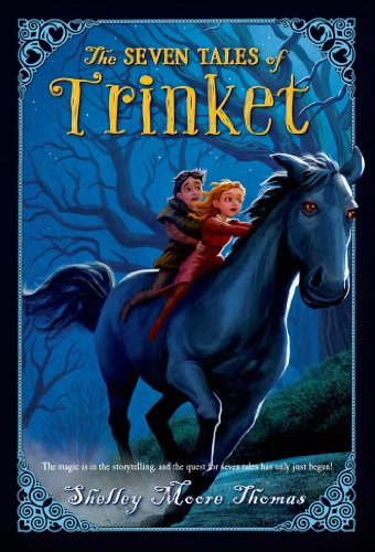The Seven Tales of Trinket by Shelley Moore Thomas
