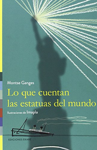 LO QUE CUENTAN LAS ESTATUAS DEL MUNDO by Montse Ganges