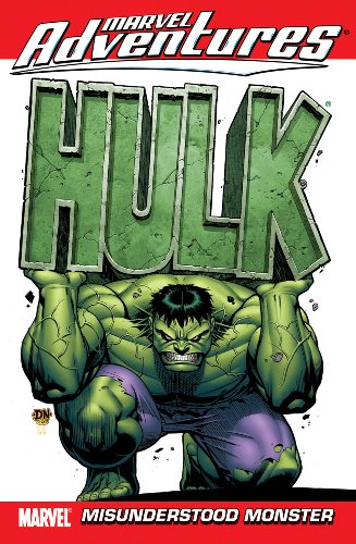 Marvel Adventures Hulk Vol. 1: Misunderstood Monster by Paul Benjamin