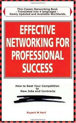 Effective Networking for Professional Success: Making the Most Your Personal Contacts (Better Management Skills Series)
