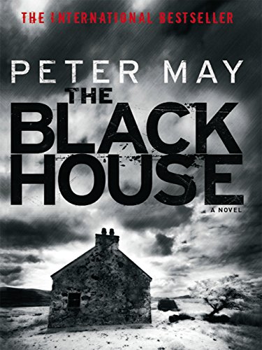 The Blackhouse: The Lewis Trilogy by Peter May