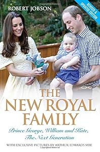 The New Royal Family: Prince George, William and Kate, the Next Generation