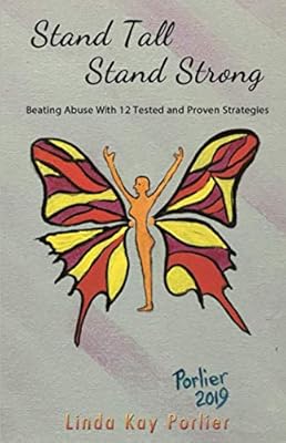 Stand Tall - Stand Strong: Beat Abuse with 12 Tested and Proven Strategies