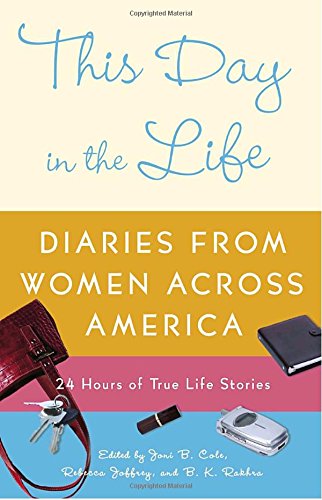This Day in the Life: Diaries from Women Across America by Joni B. Cole