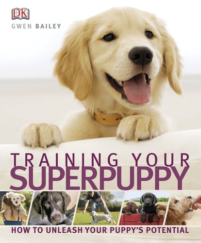 Training Your Superpuppy by DK Publishing