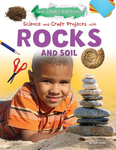 Science and Craft Projects With Rocks and Soil by Ruth Owen