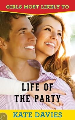 Life of the Party (Girls Most Likely to...)