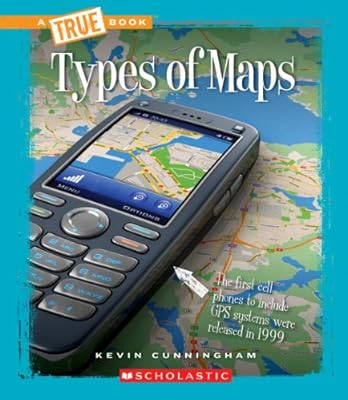 Types of Maps (True Books: Information Literacy)