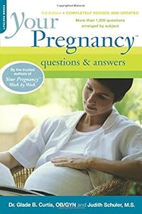 Your Pregnancy Questions and Answers (Your Pregnancy Series) by Glade B. Curtis