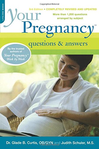 Your Pregnancy Questions and Answers (Your Pregnancy Series) by Glade B. Curtis