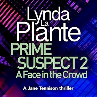 A Face in the Crowd: Prime Suspect, Book 2