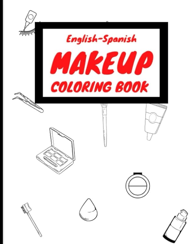 Makeup & Cosmetic Coloring Book: Bilingual Coloring Book (English/Spanish) by N Miller