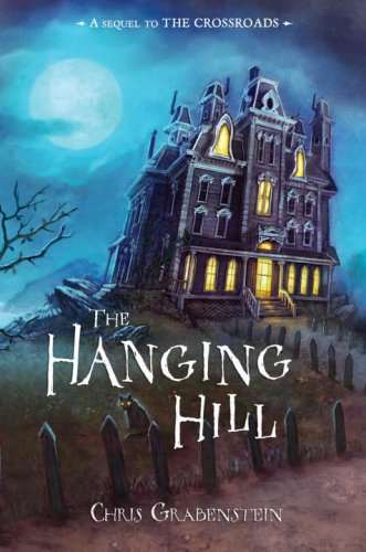 The Hanging Hill: A Haunted Mystery by Chris Grabenstein