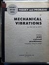 Schaum's outline of theory and problems of mechanical vibrations (Schaum's outline series)