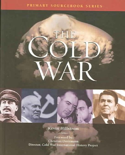 The Cold War (Primary Sourcebook) by Kevin Hillstrom