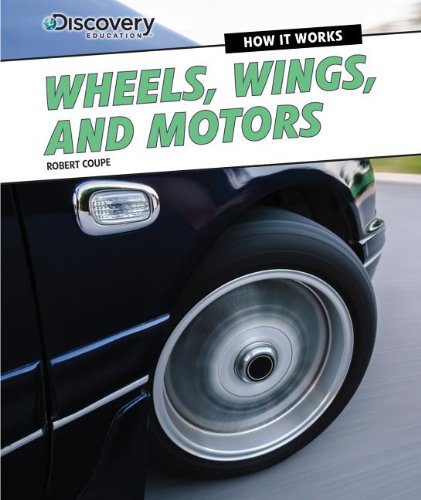 Wheels, Wings, and Motors by Robert Coupe