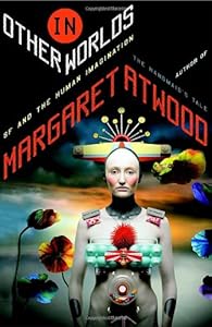 In Other Worlds: SF and the Human Imagination