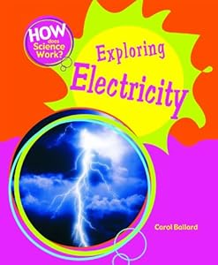 Exploring Electricity (How Does Science Work?)
