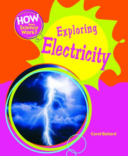 Exploring Electricity (How Does Science Work?) by Carol Ballard