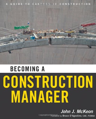 Becoming a Construction Manager by John J. McKeon
