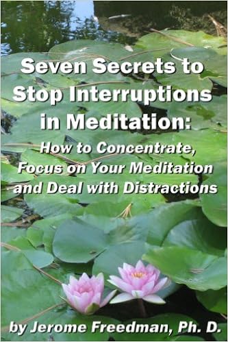 Seven Secrets to Stop Interruptions in Meditation