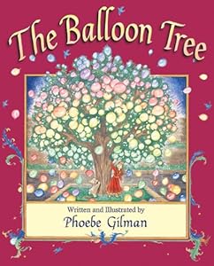 The Balloon Tree by Phoebe Gilman