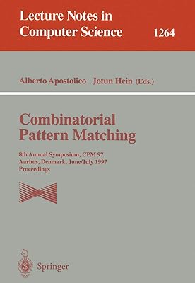 Combinatorial Pattern Matching: 8th Annual Symposium, CPM 97, Aarhus, Denmark, June/July 1997. Proceedings (Lecture Notes in Computer Science, 1264)