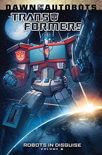Transformers: Robots In Disguise Volume 6 by John Barber