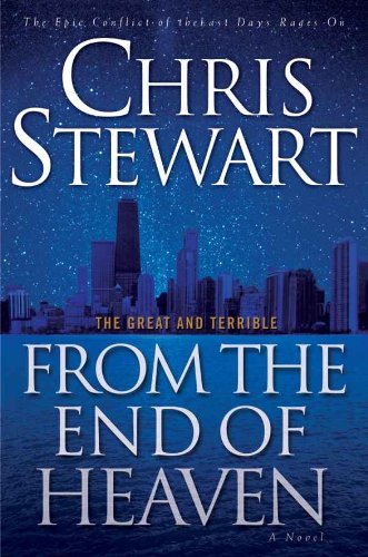 The Great and Terrible, Vol. 5: From the End of Heaven by Chris Stewart