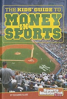 The Kids' Guide to Money in Sports