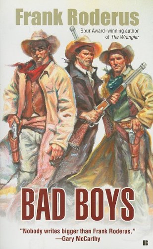 Bad Boys (Berkley Western Novels) by Frank Roderus