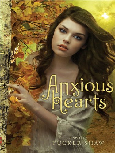 Anxious Hearts by Tucker Shaw