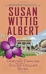 The Darling Dahlias and the Silver Dollar Bush