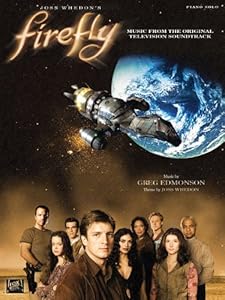 Firefly Songbook: Music from the Original Television Soundtrack (PIANO) by Greg Edmonson
