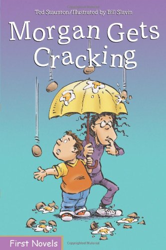 Morgan Gets Cracking by Ted Staunton