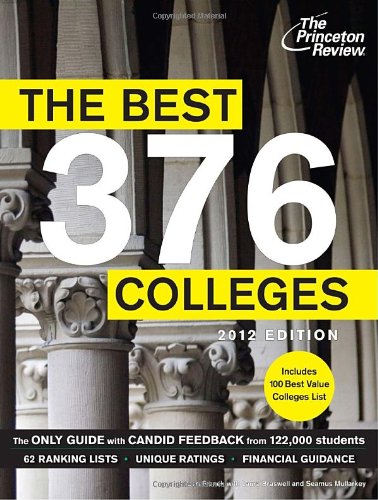 The Best 376 Colleges, 2012 Edition (College Admissions Guides) by Princeton Review