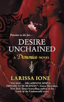 Desire Unchained: A Demonica Novel (The Demonica Series)