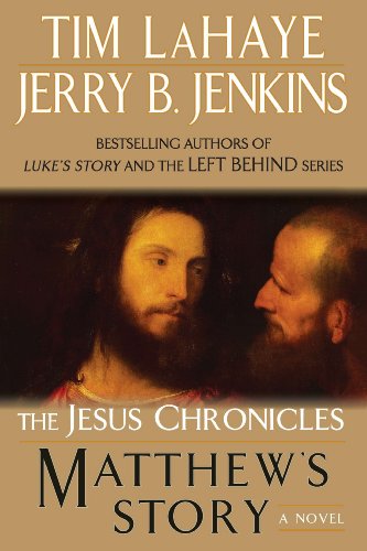 Matthew's Story (The Jesus Chronicles) by Tim LaHaye
