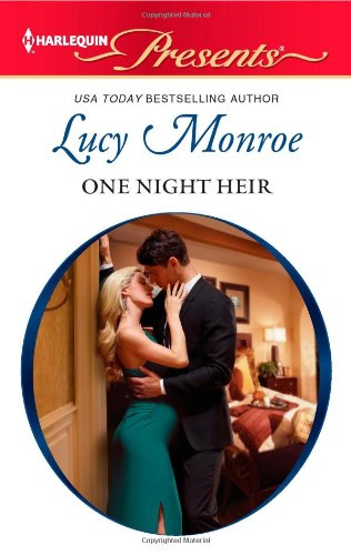 One Night Heir (Harlequin Presents) by Lucy Monroe