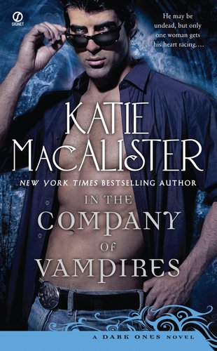 In the Company of Vampires: A Dark Ones Novel by Katie Macalister