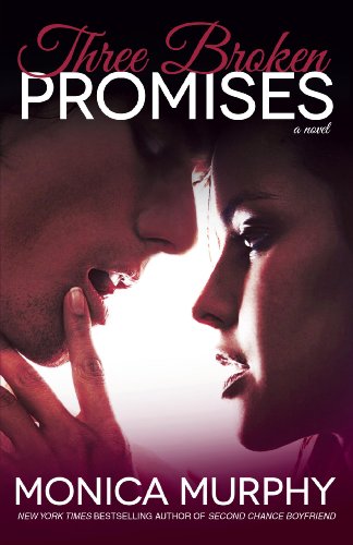 Three Broken Promises: A Novel by Monica Murphy