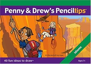 Penny & Drew's Penciltips: Idioms by Laura Sebastiani