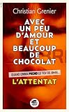 L Attentat - Serie \'un Peu d\'Amour Beaucoup de Chocolat\' N 1 par Christian Grenier